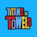 Titans in Towels