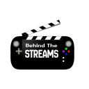 Behind The Streams