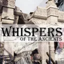 Whispers of the Ancients