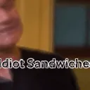 Idiot Sandwiches