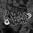 🥡 あ Anime's Night™