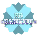 RO ×HANGOUT×