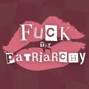 Fuck the patriarchy