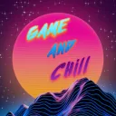 Game and Chill