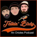 Talkin’ Birdy: An Orioles Podcast