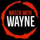 WATCH WITH WAYNE