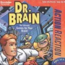 The Dr. Brain Action Reaction Community