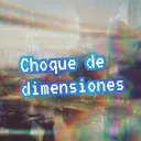 〚🔘〛⌬ Choque de Dimensiones (RP)
