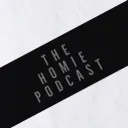 The Homie Podcast