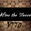 After the Silence | YTTD