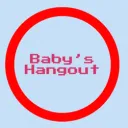 Baby’s Hangout