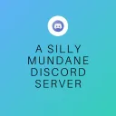 A Silly Mundane Discord Server