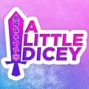 A Little Dicey