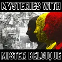 Mysteries with Mister Belgique