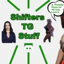 Shifter's TG Stuff