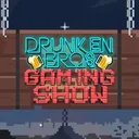 Drunken Bros Gaming Show
