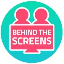 Behind the Screens
