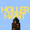 HOLLER N' HAINT
