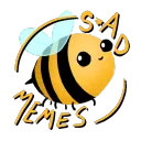 S*AD Memes for Broke Bees