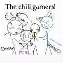 The chill Gamers!