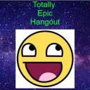 Totally Epic Hangout