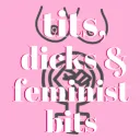 Tits, Dicks & Feminist Bits