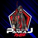 PanKaJ_PLayZ