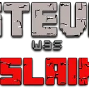 Steve Was Slain