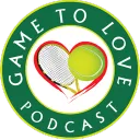Game To Love Tennis Podcast