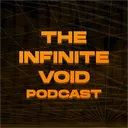 The Infinite Void Podcast