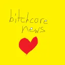Bitchcore News