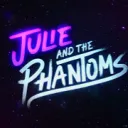 Julie and The Phantoms