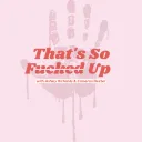 That's So Fucked Up