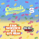 Casuals & Fan Service with Katie Nolan