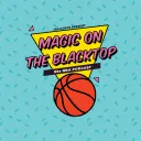 Magic on the Blacktop