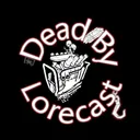 Dead By Lorecast Community