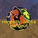 Honestly, Idiots Hangout