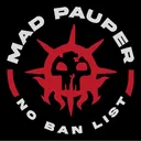 MAD PAUPER - SEM BANLIST (25/07)