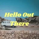 Hello Out There