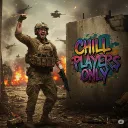 Chill Players ONLY