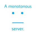 A monotonous server.