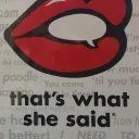 That's What She Said... !!!