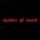 Matter of Mind