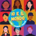 Io e il mondo: quando, come, perché