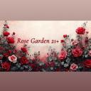 🥀 Rose Garden 21+ 🥀