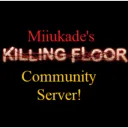 Miiukade's Killing Floor: Remastered Server