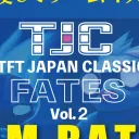 TFT JAPAN CLASIC FATES 4vs4