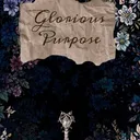 Glorious Purpose