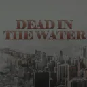 Dead in the Water