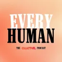 Every Human